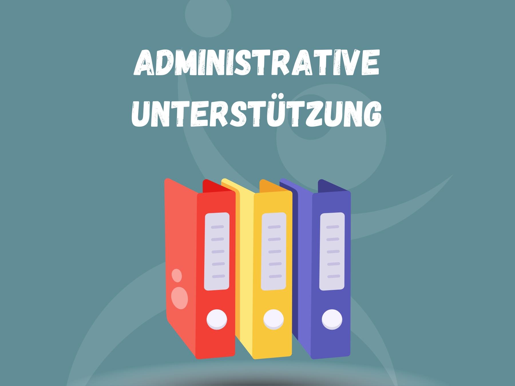 Administrative Unterstützung